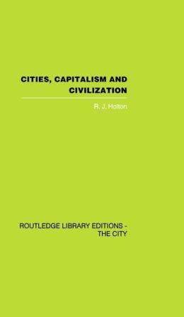 Cities Capitalism and Civilization