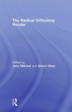 Radical Orthodoxy Reader