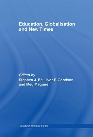 Education Globalisation and New Times