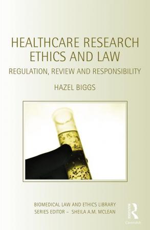 Healthcare Research Ethics and Law