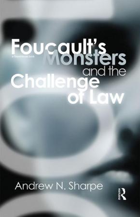 Foucault's Monsters and the Challenge of Law