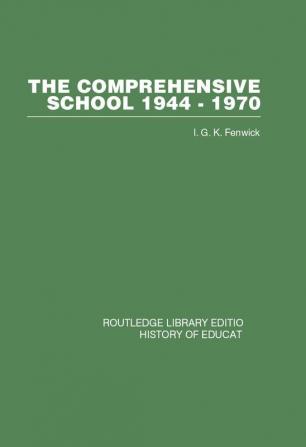 The Comprehensive School 1944-1970