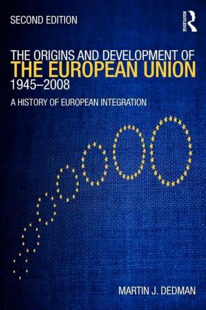 Origins & Development of the European Union 1945-2008