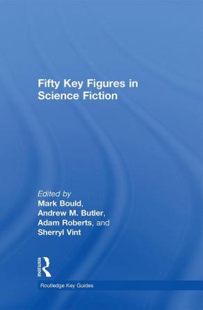 Fifty Key Figures in Science Fiction