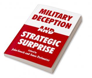 Military Deception and Strategic Surprise!