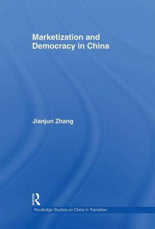 Marketization and Democracy in China