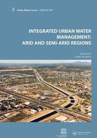 Integrated Urban Water Management: Arid and Semi-Arid Regions