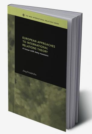 European Approaches to International Relations Theory