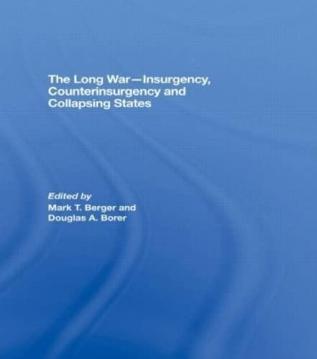 Long War - Insurgency Counterinsurgency and Collapsing States