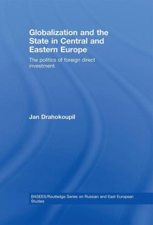 Globalization and the State in Central and Eastern Europe