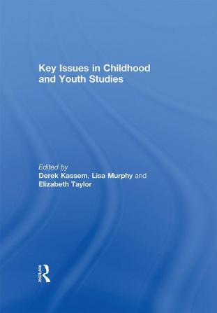 Key Issues in Childhood and Youth Studies