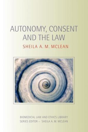 Autonomy Consent and the Law