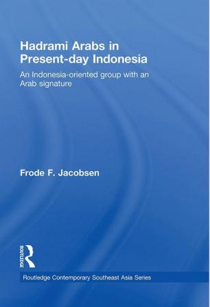 Hadrami Arabs in Present-day Indonesia