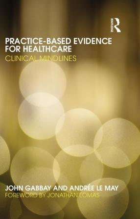 Practice-based Evidence for Healthcare