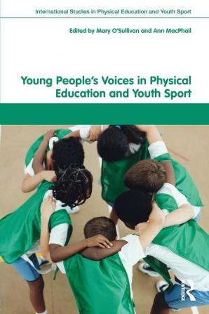 Young People's Voices in Physical Education and Youth Sport