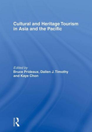 Cultural and Heritage Tourism in Asia and the Pacific