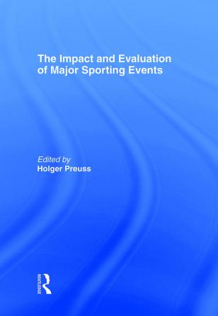 Impact and Evaluation of Major Sporting Events