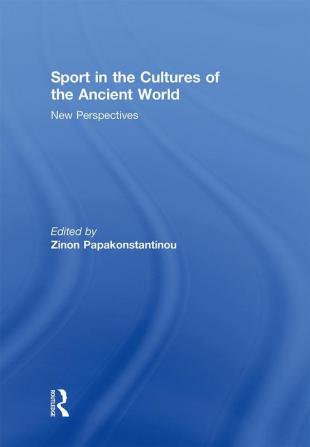 Sport in the Cultures of the Ancient World