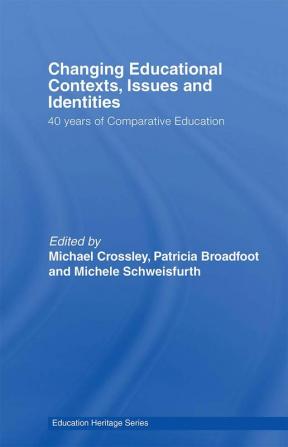 Changing Educational Contexts Issues and Identities