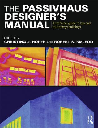 Passivhaus Designer’s Manual