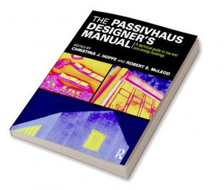 Passivhaus Designer’s Manual