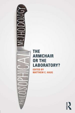 Philosophical Methodology: The Armchair or the Laboratory?