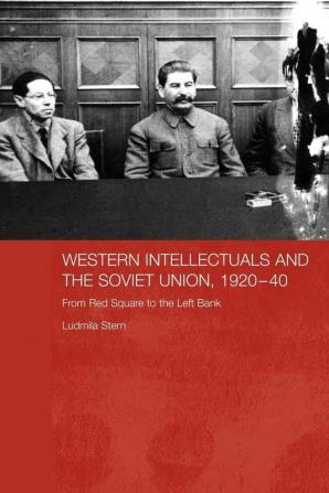 Western Intellectuals and the Soviet Union 1920-40