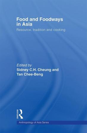 Food and Foodways in Asia