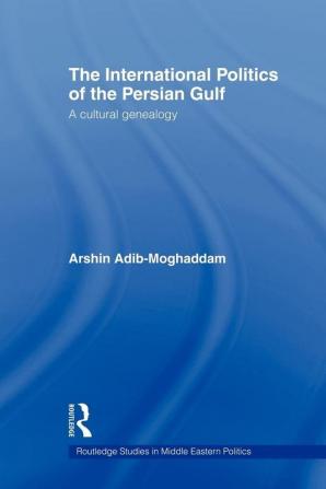 International Politics of the Persian Gulf