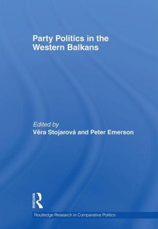 Party Politics in the Western Balkans