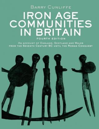 Iron Age Communities in Britain