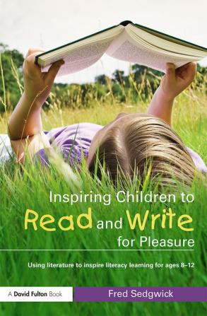 Inspiring Children to Read and Write for Pleasure