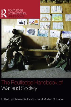 The Routledge Handbook of War and Society