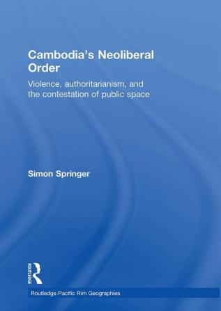 Cambodia's Neoliberal Order