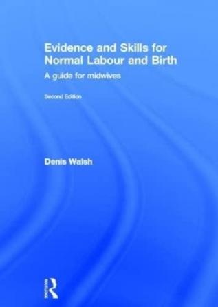 Evidence and Skills for Normal Labour and Birth