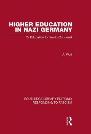 Higher Education in Nazi Germany (RLE Responding to Fascism