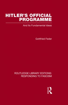 Hitler's Official Programme  RLE Responding to Fascism