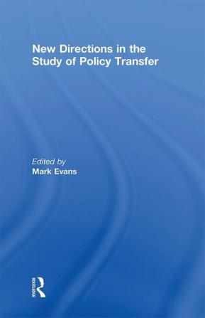 New Directions in the Study of Policy Transfer