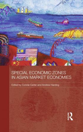 Special Economic Zones in Asian Market Economies