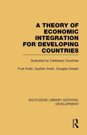 Theory of Economic Integration for Developing Countries