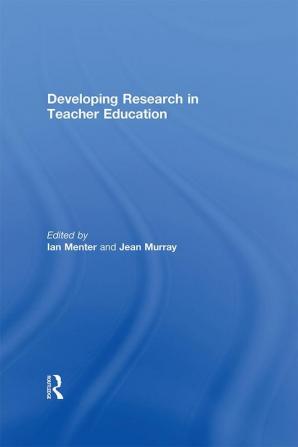 Developing Research in Teacher Education