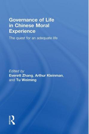 Governance of Life in Chinese Moral Experience