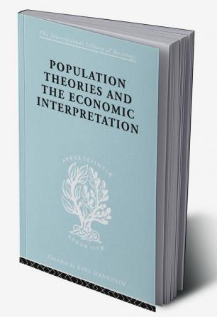 Population Theories and their Economic Interpretation