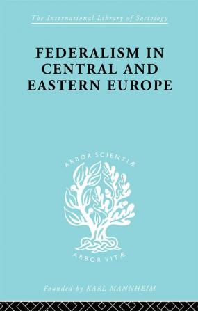 Federalism in Central and Eastern Europe