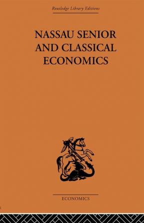 Nassau Senior and Classical Economics