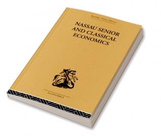 Nassau Senior and Classical Economics