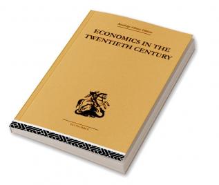 Economics in the Twentieth Century