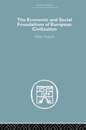 Economic and Social Foundations of European Civilization