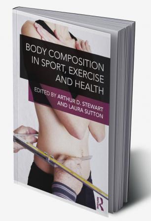 Body Composition in Sport Exercise and Health