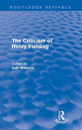 Criticism of Henry Fielding (Routledge Revivals)